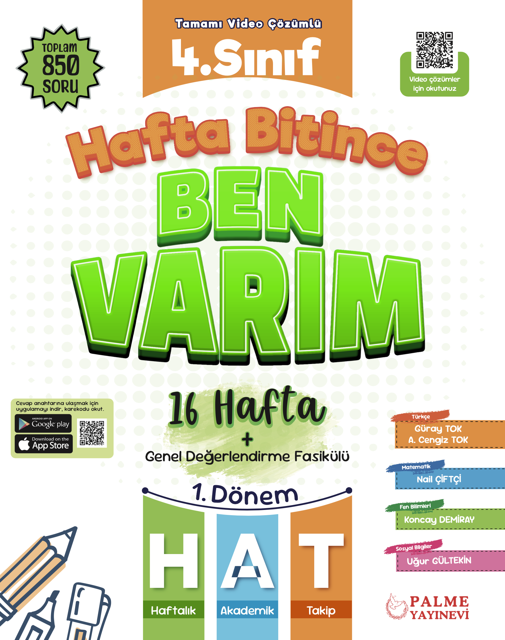 4. SINIF HAFTA BİTİNCE BEN VARIM HAFTALIK AKADEMİ TAKİP (1. DÖNEM)